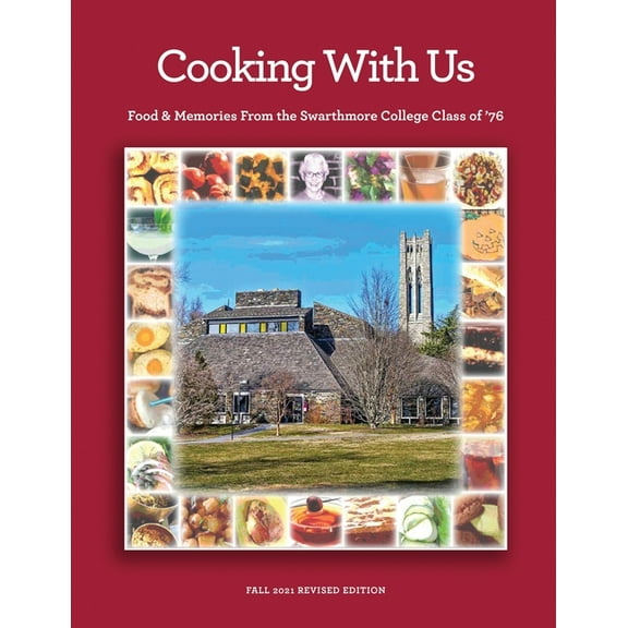 Cooking With Us: Food & Memories From the Swarthmore College Class of '76, (Paperback)
