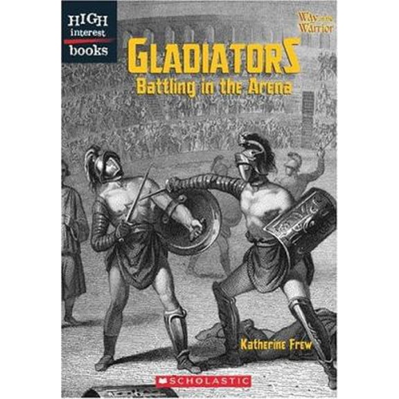 Pre-Owned Gladiators: Battling in the Arena (Way of the Warrior) (Unknown) 051625121X 9780516251219