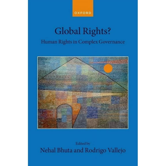 Collected Courses of the Academy of Euro Global Rights?: Human Rights in Complex Governance, (Hardcover)