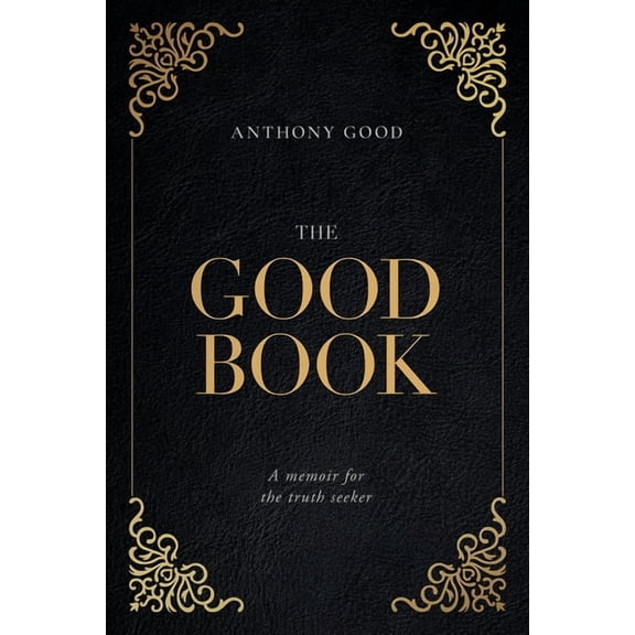 The Good Book: A memoir for the truth seeker, (Paperback)
