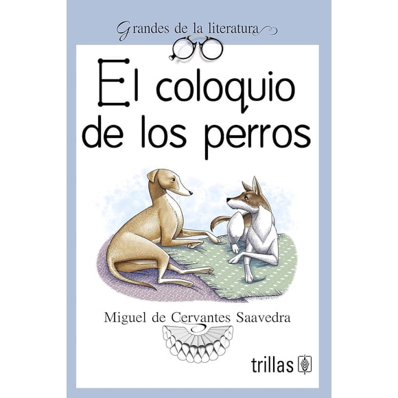 El Coloquio De Los Perros
