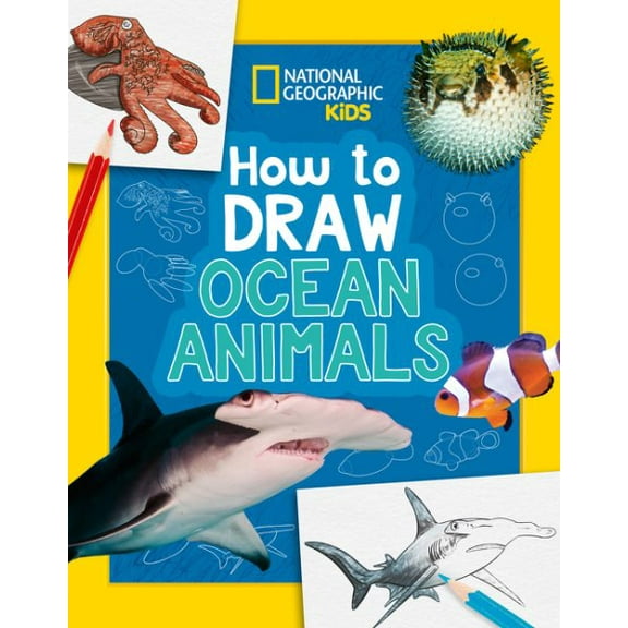 National Geographic Kids How to Draw Ocean Animals (Paperback) National Geographic Kids