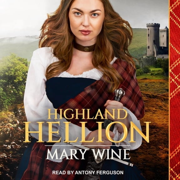 Highland Weddings: Highland Hellion (Audiobook)