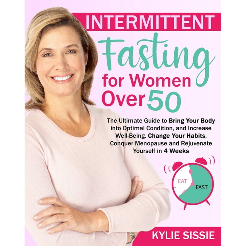 Intermittent Fasting For Women Over 50 The Ultimate Guide to Bring