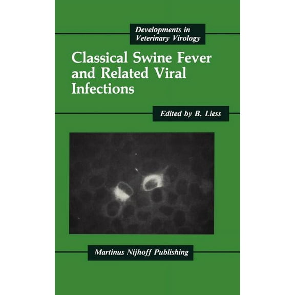 Developments in Veterinary Virology Classical Swine Fever and Related Viral Infections, Book 5, (Hardcover)