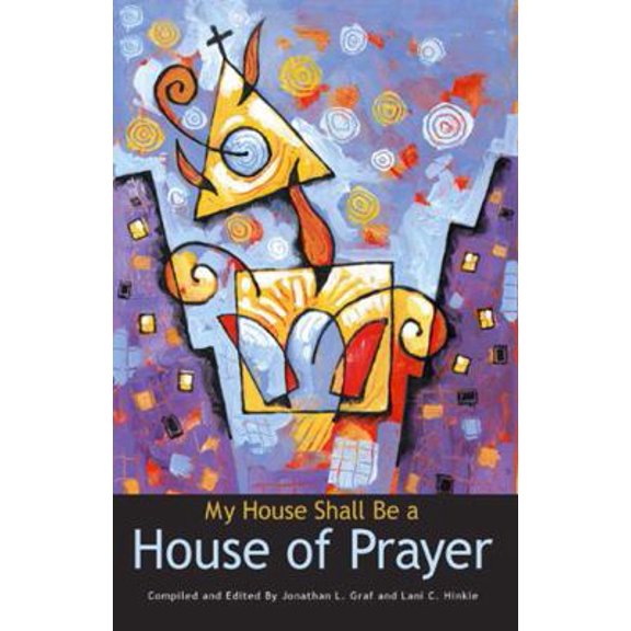 Pre-Owned My House Shall Be a House of Prayer (Paperback) 1576833062 9781576833063