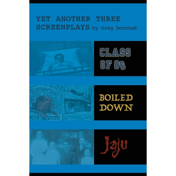 Yet Another Three Screenplays by Greg Dorchak, (Paperback)