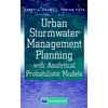 Urban Stormwater Management Planning with Analytical Probabilistic Models, Used [Hardcover]