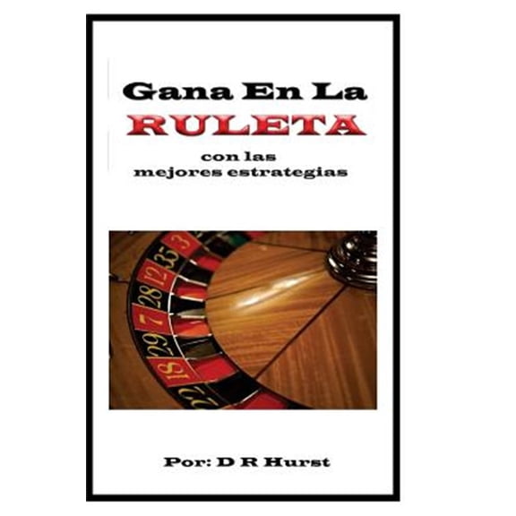 Pre-Owned Gana En La Ruleta : Con Las Mejores Estrategias