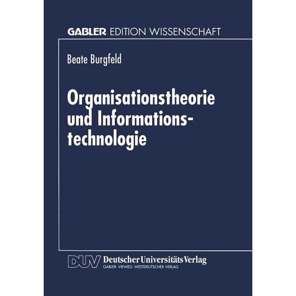 Organisationstheorie Und Informationstechnologie, (Paperback)