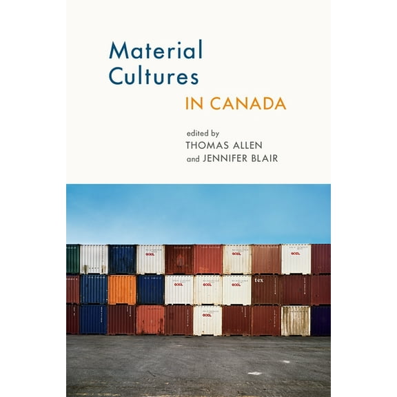 Cultural Studies Material Cultures in Canada, Book 16, (Paperback)