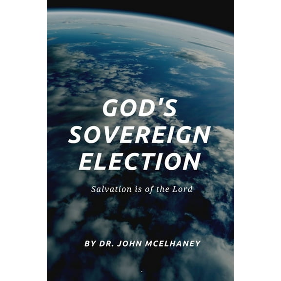 God's Sovereign Election, (Paperback)