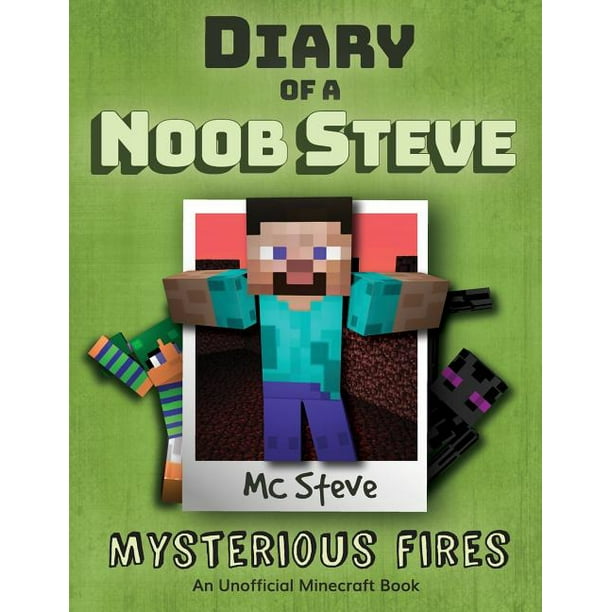 Diary Of A Minecraft Noob Steve Diary Of A Minecraft Noob Steve Book 1 Mysterious Fires Paperback Walmart Com Walmart Com - minecraft x roblox fanfic me my family dufing christmas