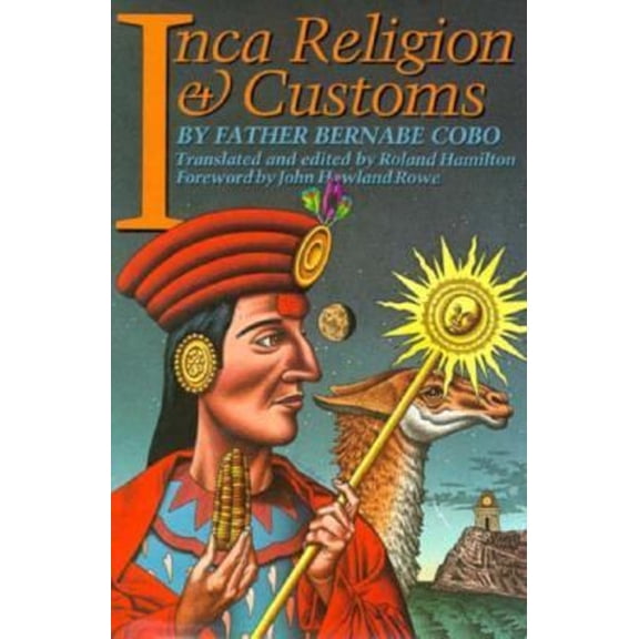 Pre-Owned Inca Religion and Customs (Hardcover) 9780292738546