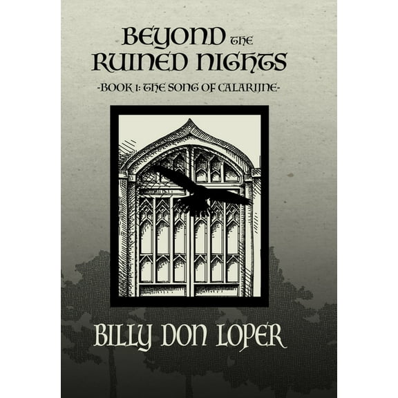 The Song of Calarine Beyond the Ruined Nights, Book 1, (Hardcover)