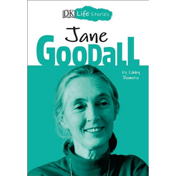 DK Life Stories: DK Life Stories: Jane Goodall (Hardcover)