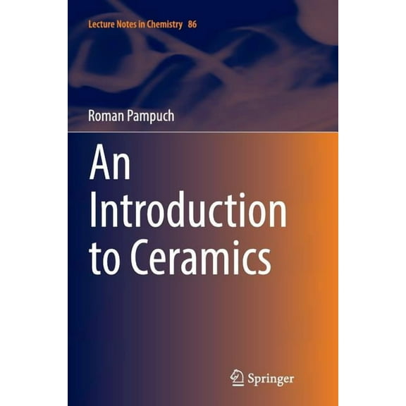 Lecture Notes in Chemistry An Introduction to Ceramics, Book 86, (Paperback)