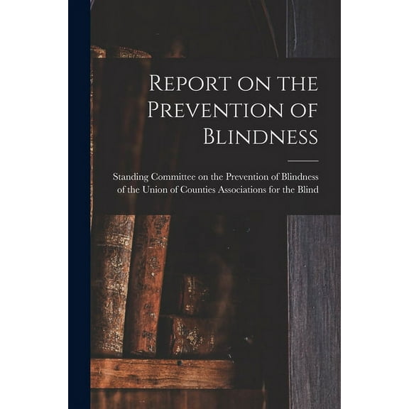 Report on the Prevention of Blindness (Paperback)
