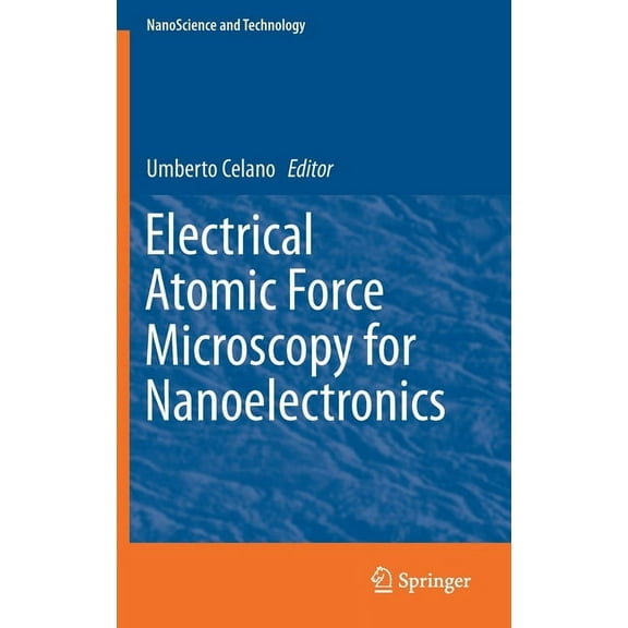 Nanoscience and Technology Electrical Atomic Force Microscopy for Nanoelectronics, (Hardcover)