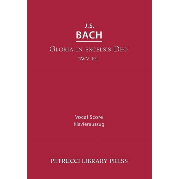 Cantata: Gloria in Excelsis Deo, BWV 191: Vocal score (Paperback)