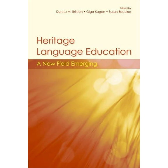 Heritage Language Education: A New Field Emerging, (Paperback)