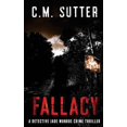 thumbnail image 1 of Pre-Owned Fallacy: A Detective Jade Monroe Crime Thriller Book 3 (Paperback) 1539123081 9781539123088, 1 of 1