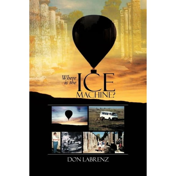 Where Is the Ice Machine? (Paperback)