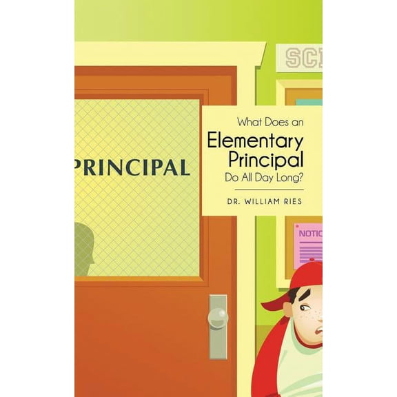 What Does an Elementary Principal Do All Day Long?, (Paperback)