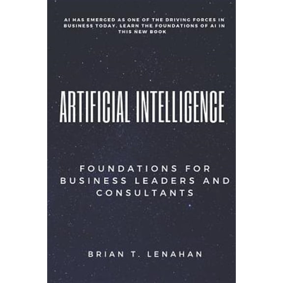 Pre-Owned Artificial Intelligence: Foundations for Business Leaders and Consultants