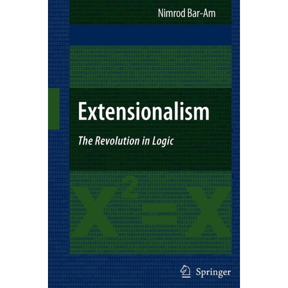Extensionalism: The Revolution in Logic, (Paperback)