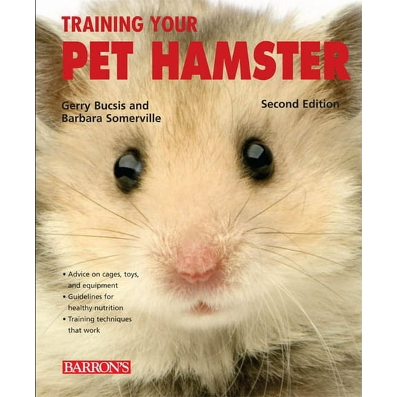 Training Your Pet Hamster (Training Your Pet Series, 2nd Edition)