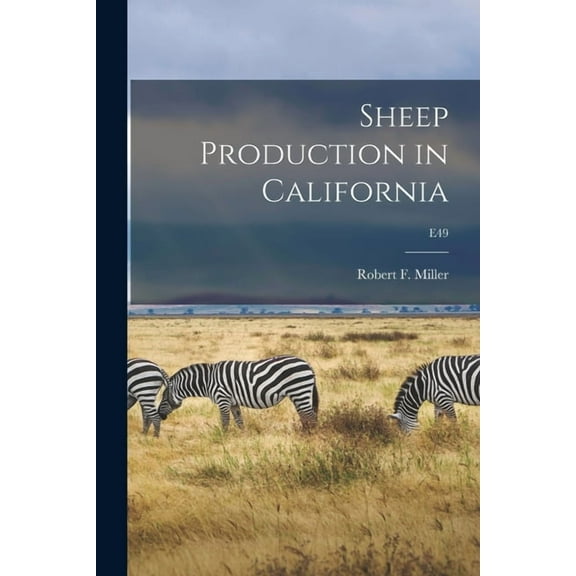 Sheep Production in California; E49, (Paperback)