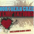 thumbnail image 1 of Northern Cree Temptations : Cree Chansons de Danse Rondes CD, 1 of 2