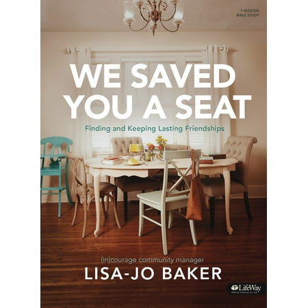 We Saved You a Seat - Bible Study Book : Finding and Keeping Lasting (Best Study Bible For New Christian)