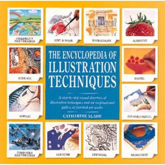 Pre-Owned The Encyclopedia of Illustration Techniques: A Step-By-Step Visual Directory of Illustration Techniques Inspirational Gallery of Finished Art Works (Hardcover) 0762400838 9780762400836
