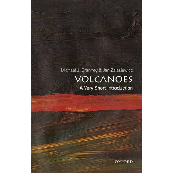 Very Short Introductions Volcanoes: A Very Short Introduction, (Paperback)