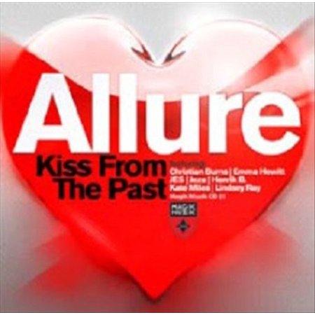 KISS FROM THE PAST [ALLURE (TIESTO)] (Best Of Tiesto Mix)