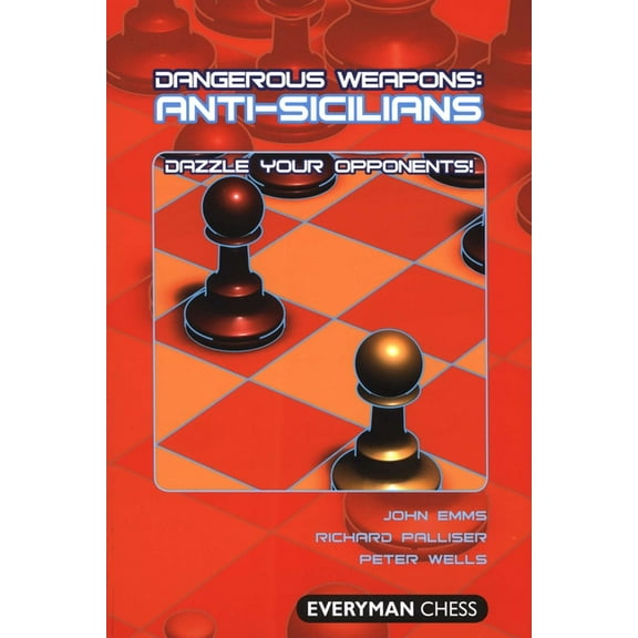 Dangerous Weapons Dangerous Weapons: Anti-Sicilians, (Paperback)