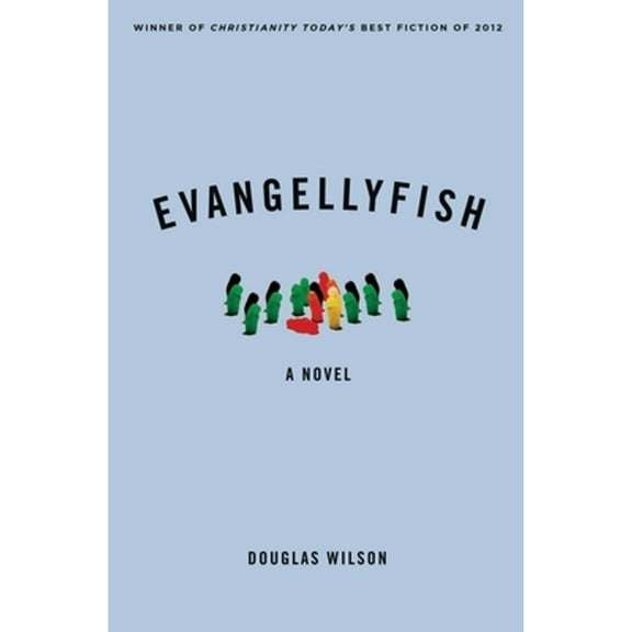 Evangellyfish (Paperback) by Douglas Wilson