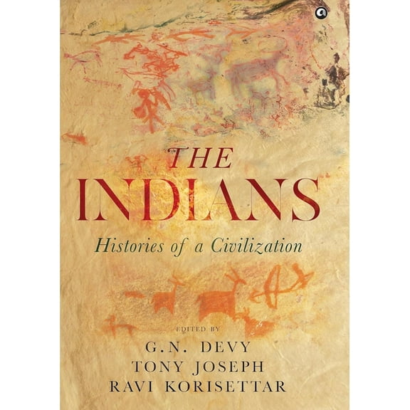 The Indians: Histories of a Civilization, (Hardcover)