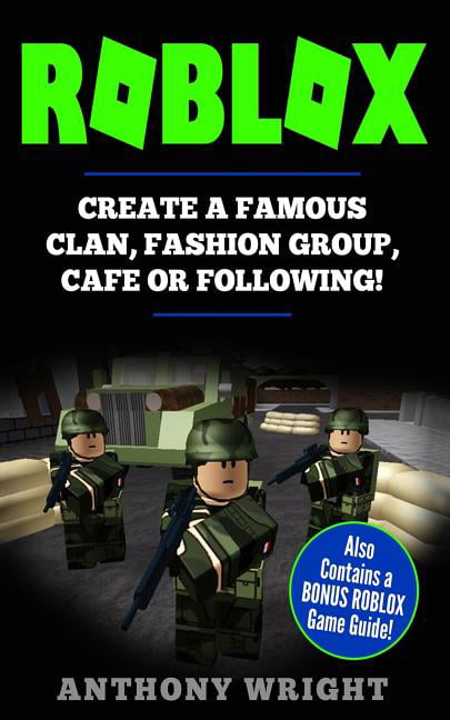 Roblox Create A Famous Clan Fashion Group Cafe Or Following Also Contains A Bonus Roblox Guide Guide Contains Making It In The Clan World The Ultimate Guide An Unofficial - roblox script builder cafe