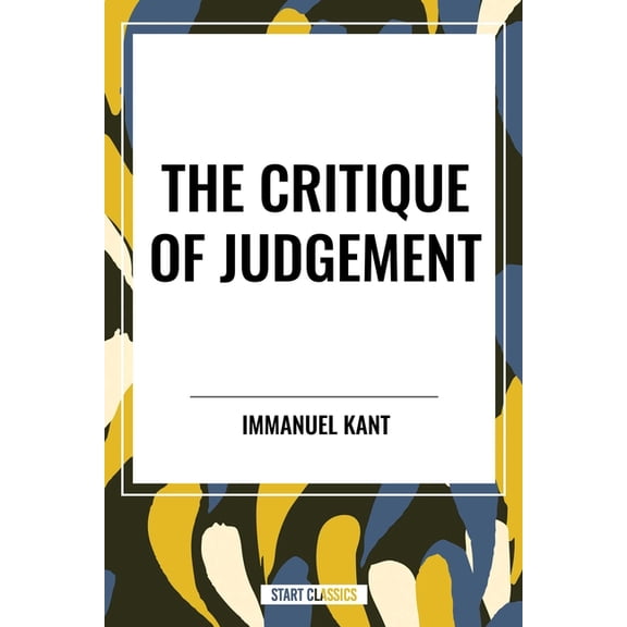 The Critique of Judgement, (Hardcover)
