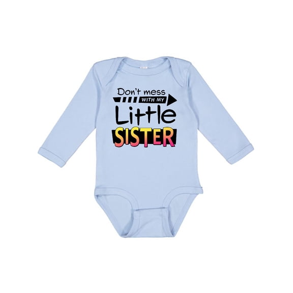 Inktastic Don't Mess with my Little Sister Boys or Girls Long Sleeve Baby Bodysuit
