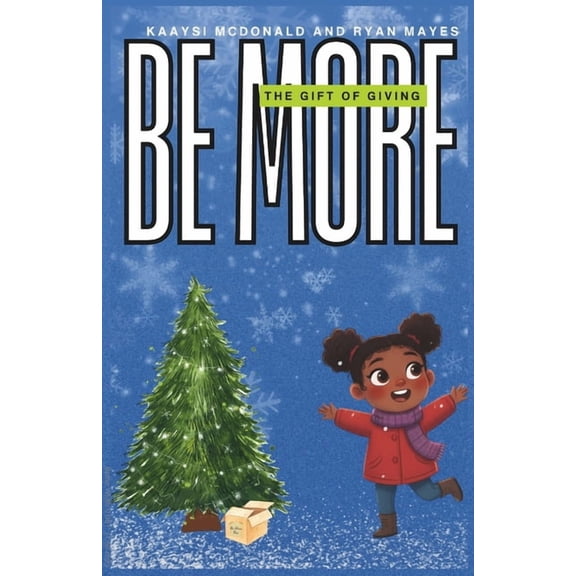 Be More: The Gift of Giving, (Paperback)