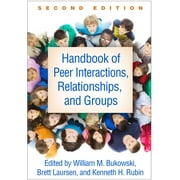 Handbook of Peer Interactions, Relationships, and Groups (Edition 2) (Paperback)