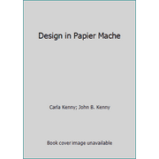 Design in Papier Mache [Hardcover - Used]