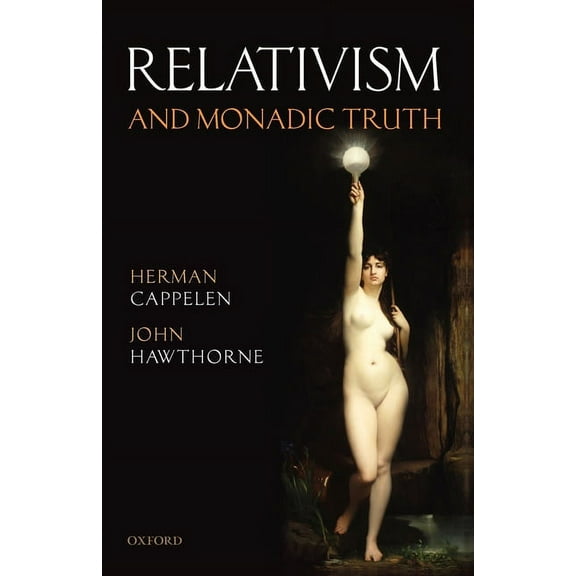 Relativism and Monadic Truth, (Paperback)