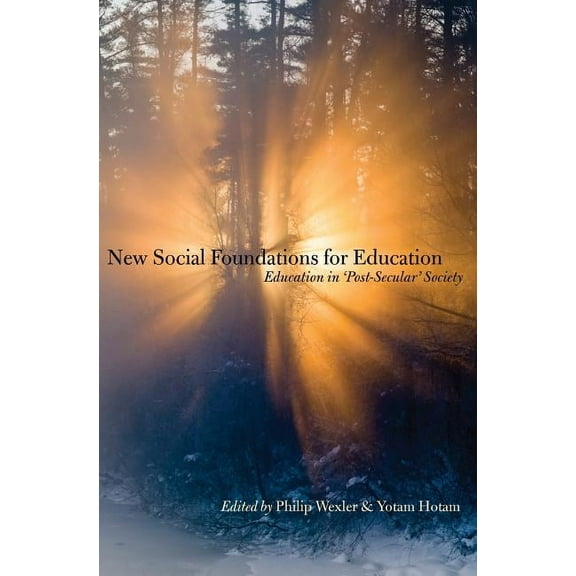 New Social Foundations for Education: Education in 'Post Secular' Society (Paperback)