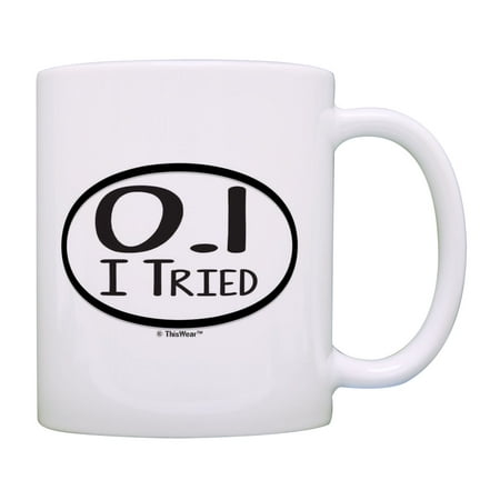 

ThisWear Run Gift 0.1 I Tried Run Mug Funny Runners Gifts Runner Mug Running Humor Coffee Mug