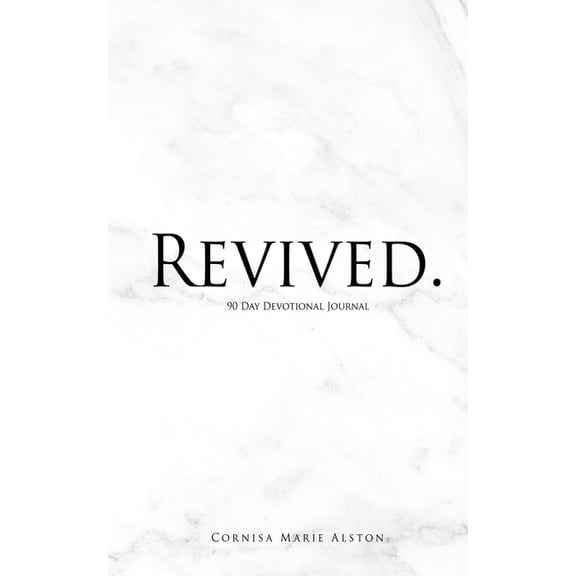 Revived.: 90 Day Devotional Journal, (Paperback)